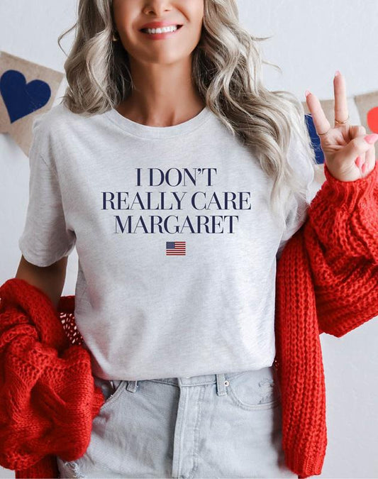 I Don't Really Care Margaret Tee