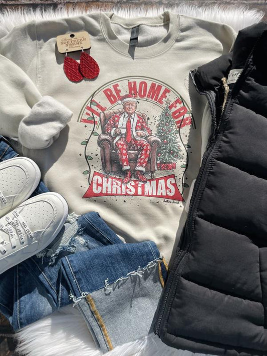 I'll Be Home For Christmas Sweatshirt